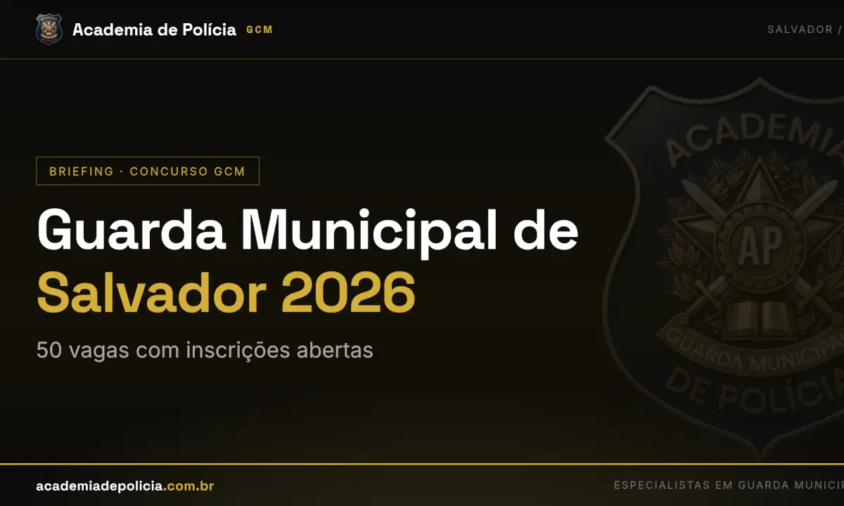 concurso guarda municipal salvador — Guarda Municipal de Salvador 2026: 50 vagas com inscrições abertas