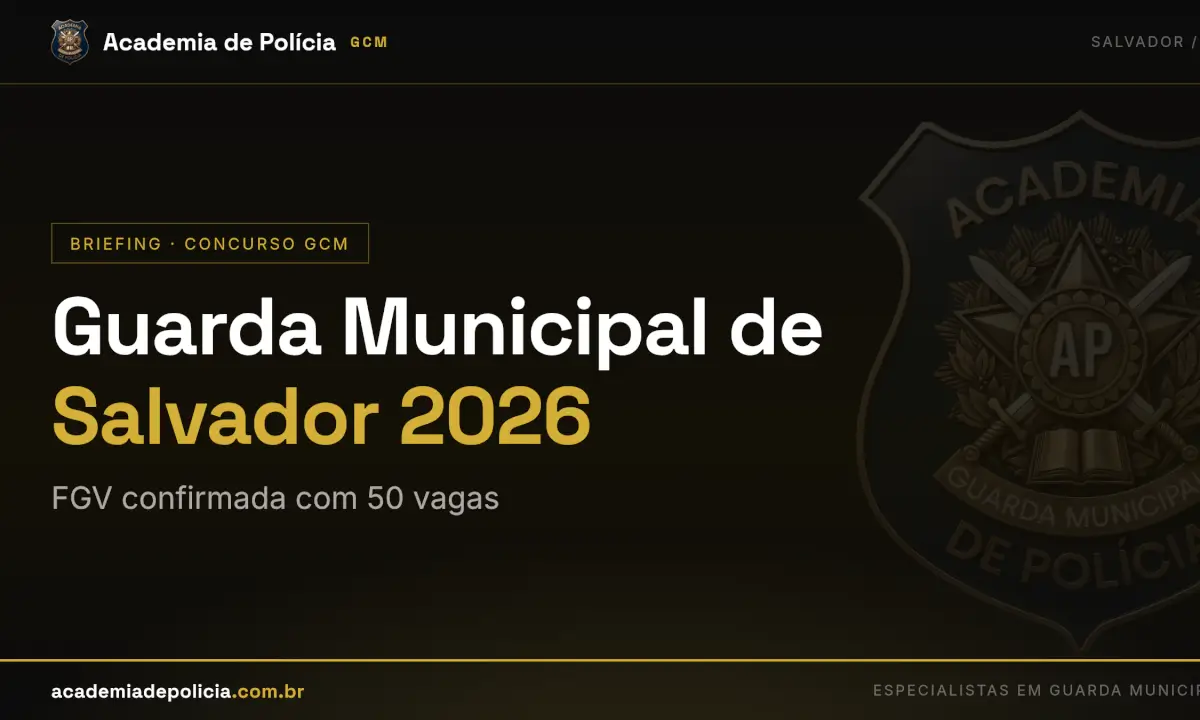 concurso guarda municipal salvador — Guarda Municipal de Salvador 2026: FGV confirmada com 50 vagas