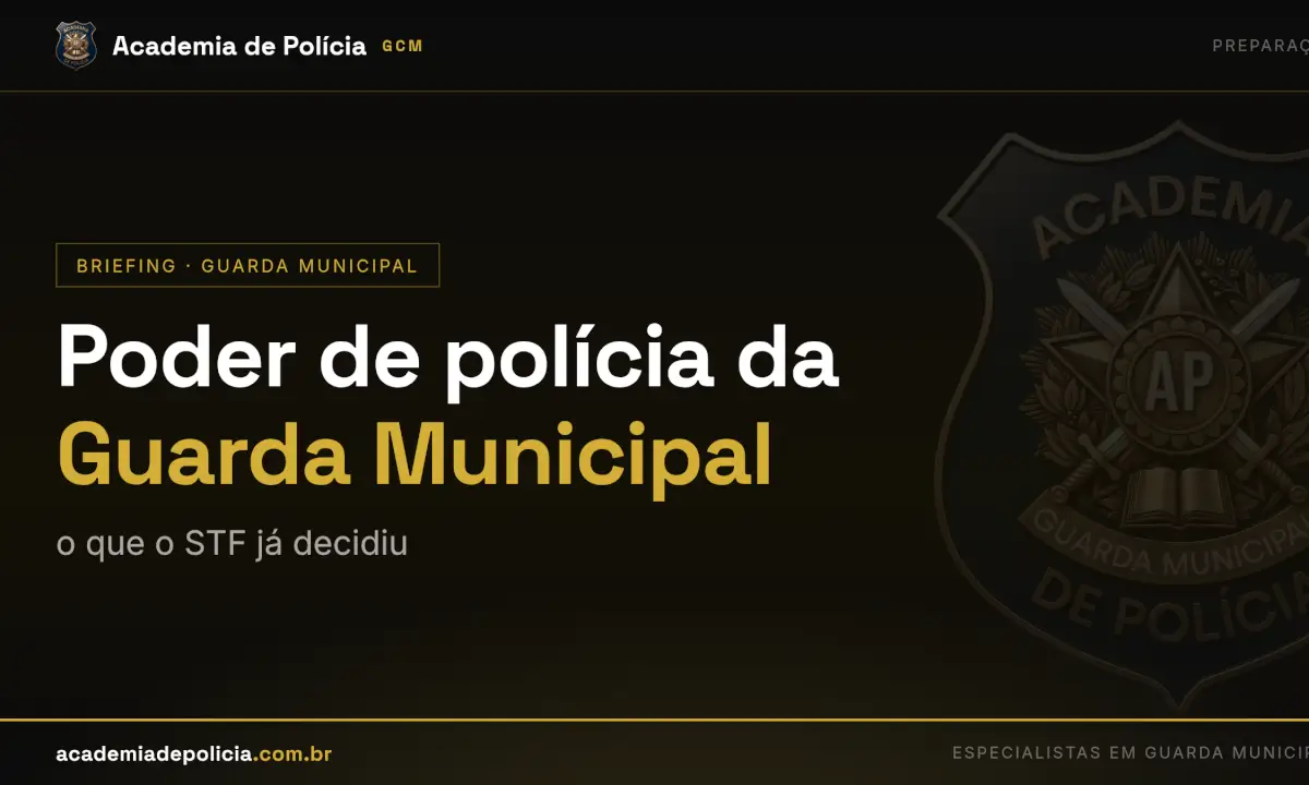 poder de policia guarda municipal — Poder de polícia da Guarda Municipal: o que o STF já decidiu