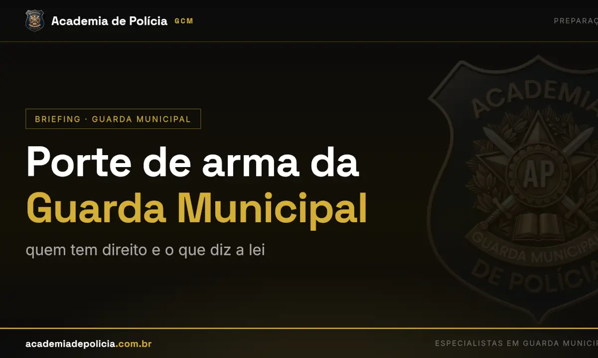 porte de arma guarda municipal — Porte de arma da Guarda Municipal: quem tem direito e o que diz a lei